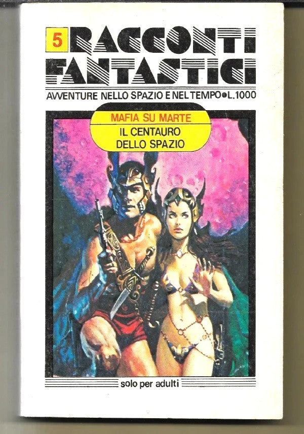 MAFIA SU MARTE - IL CENTAURO CHE VENNE DALLO SPAZIO T. Latique - G. Noniman 1979