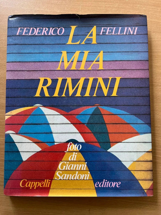 FEDERICO FELLINI LA MIA RIMINI CAPPELLI EDITORE 1987 FOTO DI GIANNI SANDONI