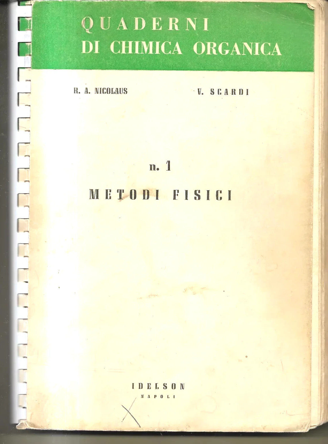 QUADERNI DI CHIMICA ORGANICA METODI FISICI NICOLAUS - SCARDI IDELSON NAPOLI