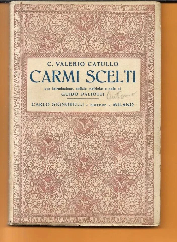CATULLO CARMI SELTI NOTE GUIDO PALIOTTI SIGNORELLI EDITORE 1946