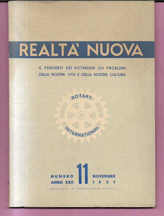 ROTARY INTERNATIONAL REALTA' NUOVA NUMERO 11 1957 RIVISTA MENSILE ROTARY CLUB IT