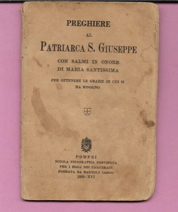 POMPEI 1938 PREGHIERE AL PATRIARCA SAN GIUSEPPE PER OTTENERE LE GRAZIE