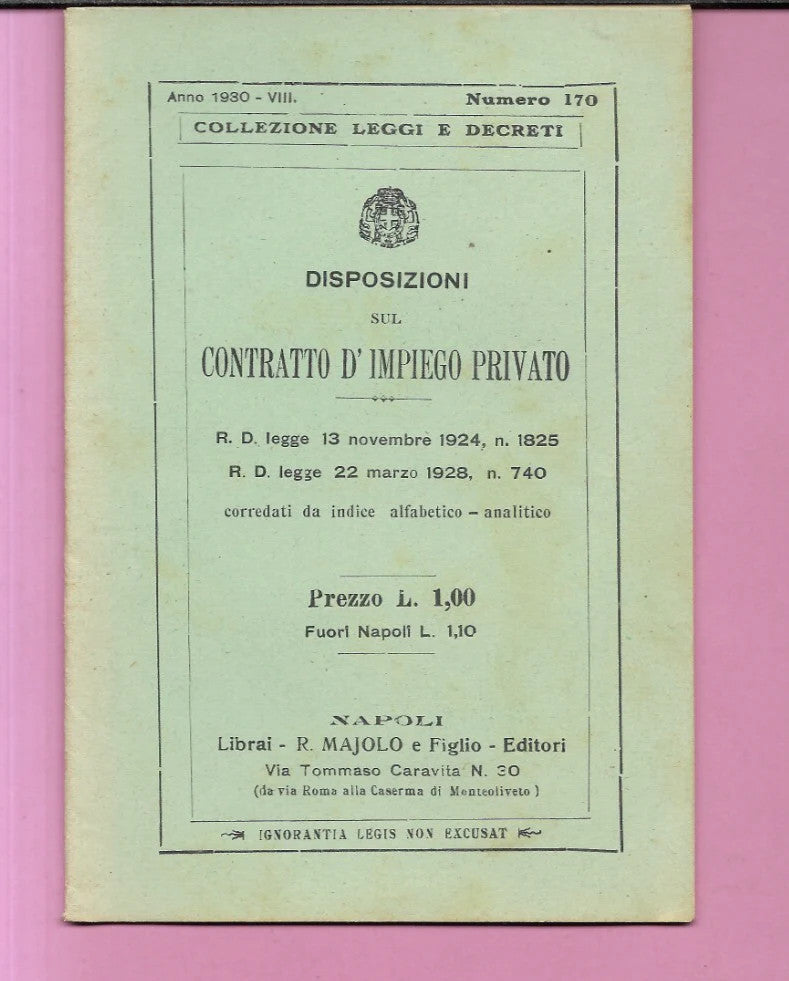 1930 LEGGI E DECRETI DISPOSIZIONI SUL CONTRATTO D'IMPIEGO PRIVATO R.D. 1924 1928