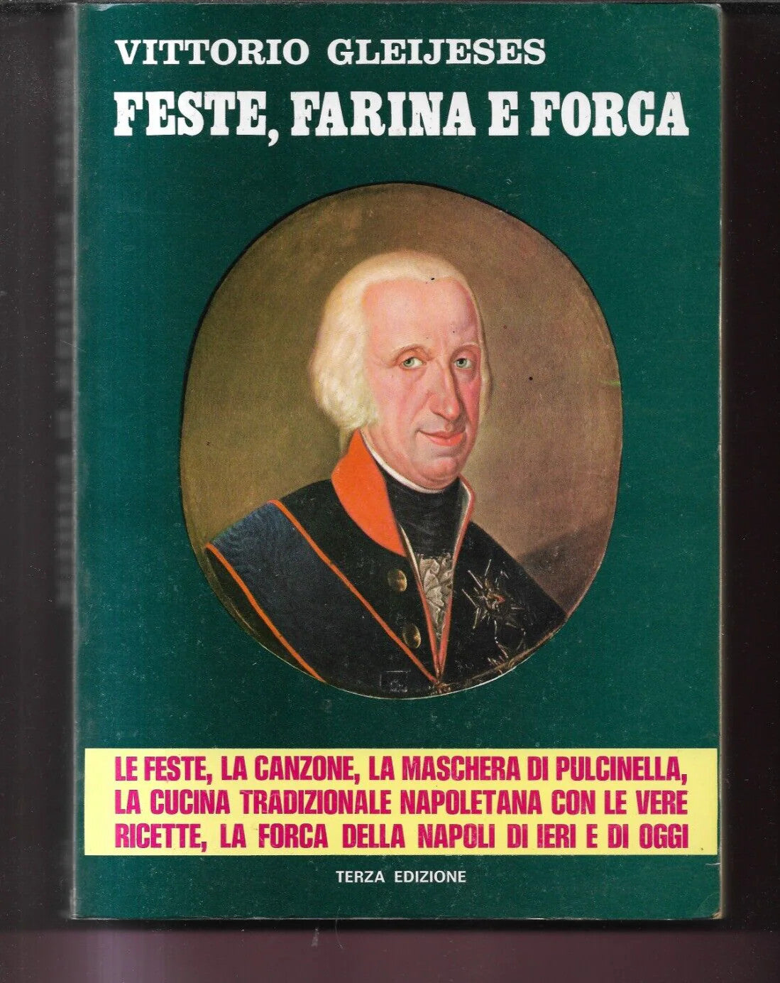 VITTORIO GLEIJESES FESTE, FARINA E FORCA NAPOLI 1977 SOCIETA' EDITRICE NAPOLETAN