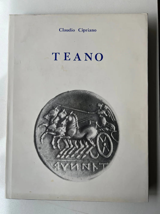 TEANO di Claudio Cipriano, 1982, Tipo Lito Saccone STORIA LOCALE, ARCHEOLOGIA