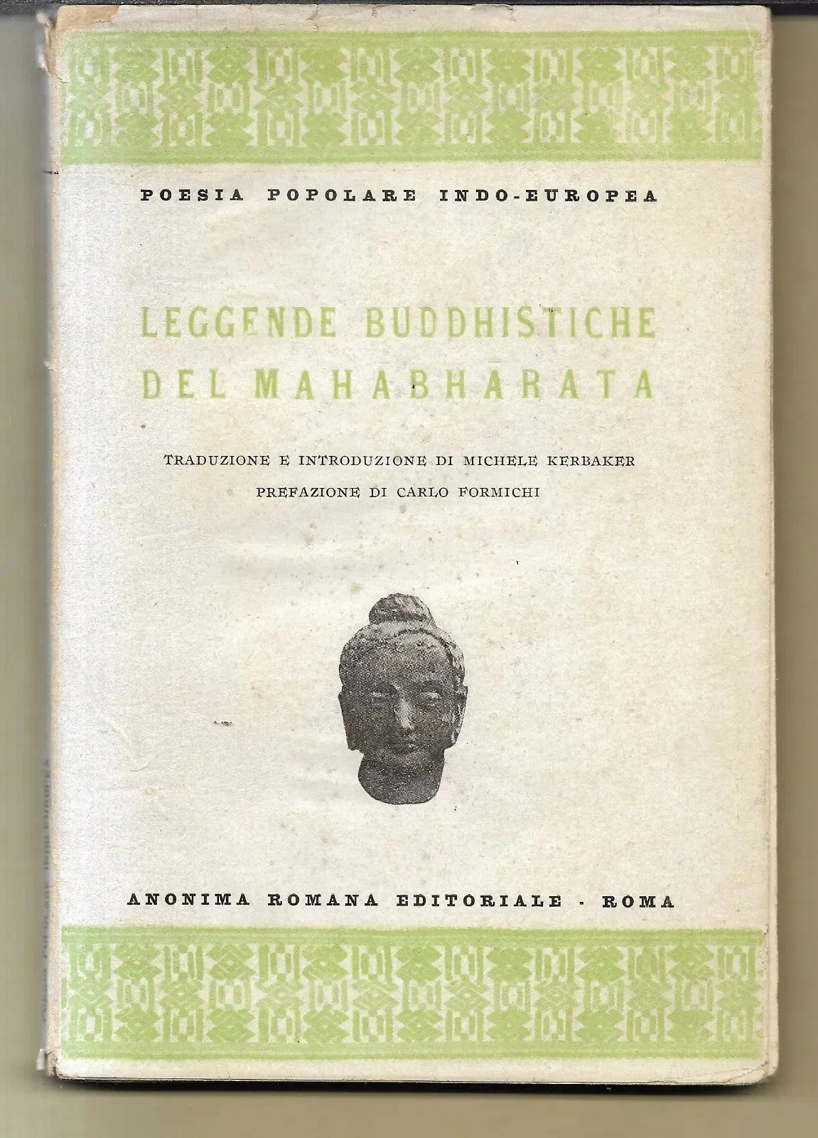 LEGGENDE BUDDISTICHE DEL MAHABHARATA ANONIMA ROMANA EDITORIALE 1930 POESIA