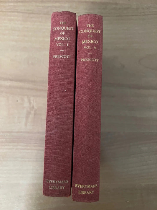 THE CONQUEST OF MEXICO W. H. PRESCOTT 2 VOL. 1933 LONDON J.M. DENT E SONS