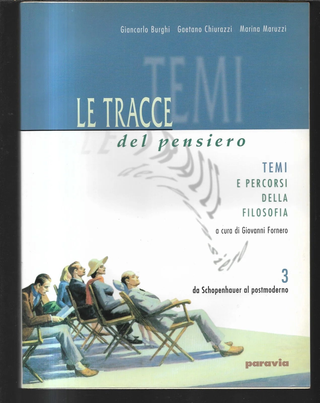 TEMI E PERCORSI DELLA FILOSOFIA 3 DA SCHOPENHAUER AL POSTMODERNO G. FORNERO