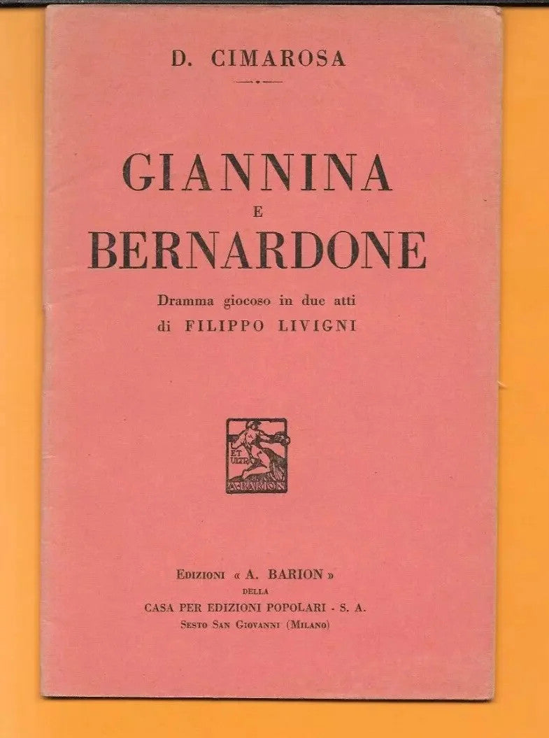 LIBRETTO D'OPERA GIANNINA E BERNARDONE DOMENICO CIMAROSA F. LIVIGNI 1935 BARION