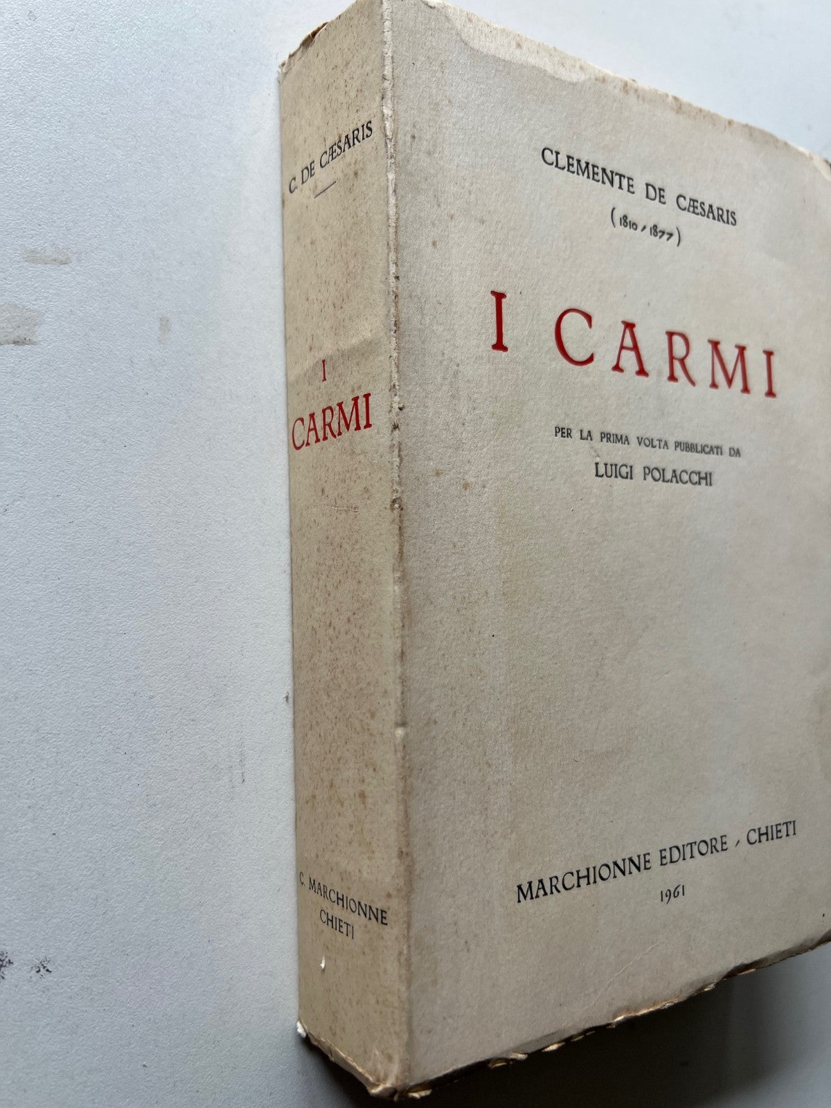 CLEMENTE DE CAESARIS ( 1810 - 1877 ) I CARMI 1961 MARCHIONNE CHIETI RISORGIMENTO