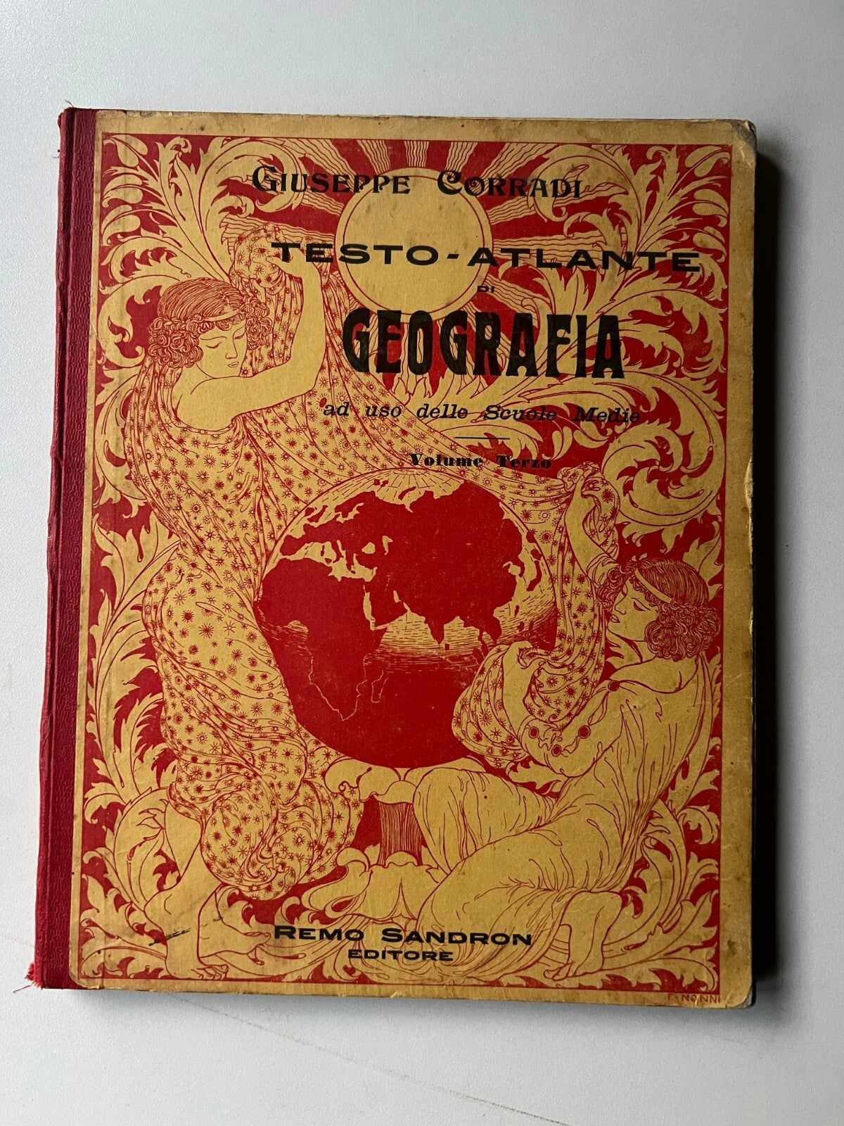 G. CORRADI TESTO ATLANTE DI GEOGRAFIA VOLUME TERZO REMO SANDRON 1911 F. NONNI