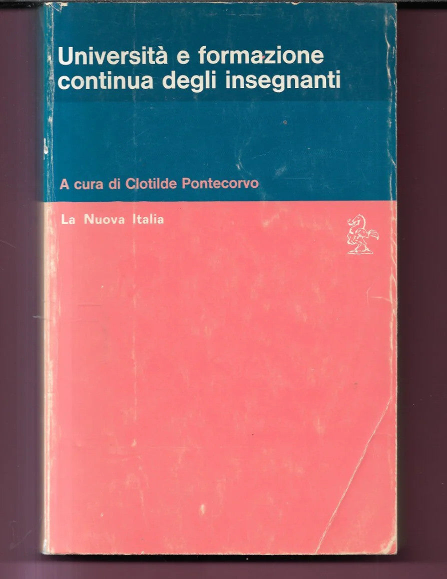 UNIVERSITA' E FORMAZIONE CONTINUA DEGLI INSEGNANTI C. PONTECORVO 1979 LA NUOVA I