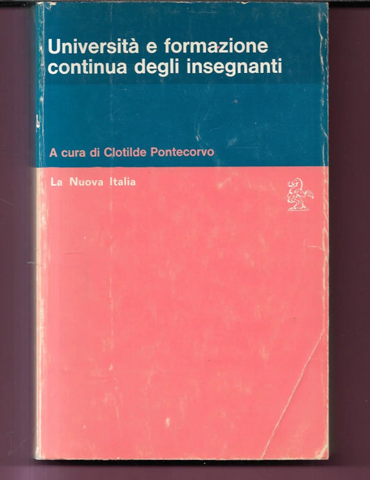 UNIVERSITA' E FORMAZIONE CONTINUA DEGLI INSEGNANTI C. PONTECORVO 1979 LA NUOVA I