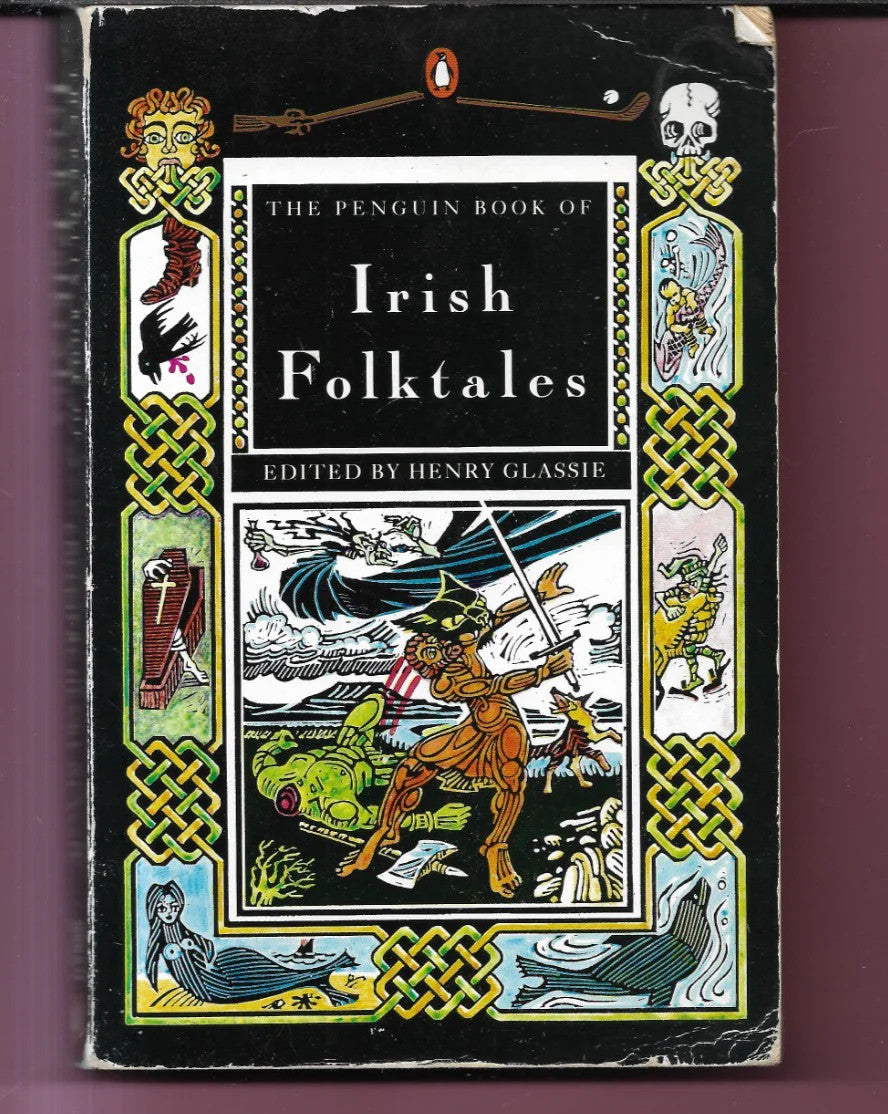 THE PENGUIN BOOK OF IRISH FOLKTALES EDITED BY HENRY GLASSIE 1985