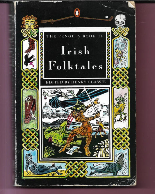 THE PENGUIN BOOK OF IRISH FOLKTALES EDITED BY HENRY GLASSIE 1985
