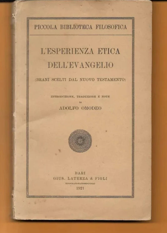 L'ESPERIENZA ETICA DELL'EVANGELO ADOLFO OMODEO 1921 LATERZA BRANI DAL NUOVO TEST