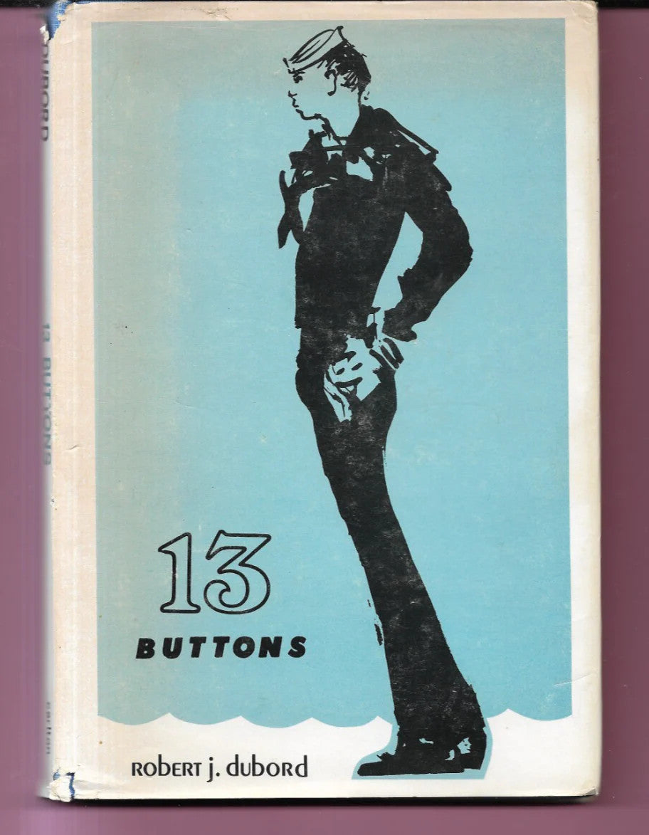 13 BUTTONS ROBERT J. DUBORD 1973 CARLTON PRESS SIGNED FIRST EDITION