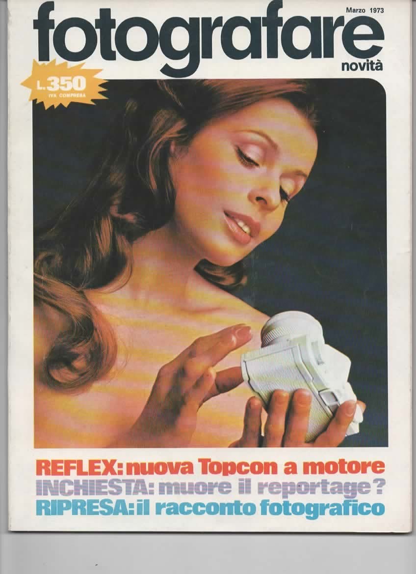 RIVISTA FOTOGRAFARE ANNO II N 3 MARZO 1973 - REFLEX  NUOVA TOPCON A MOTORE