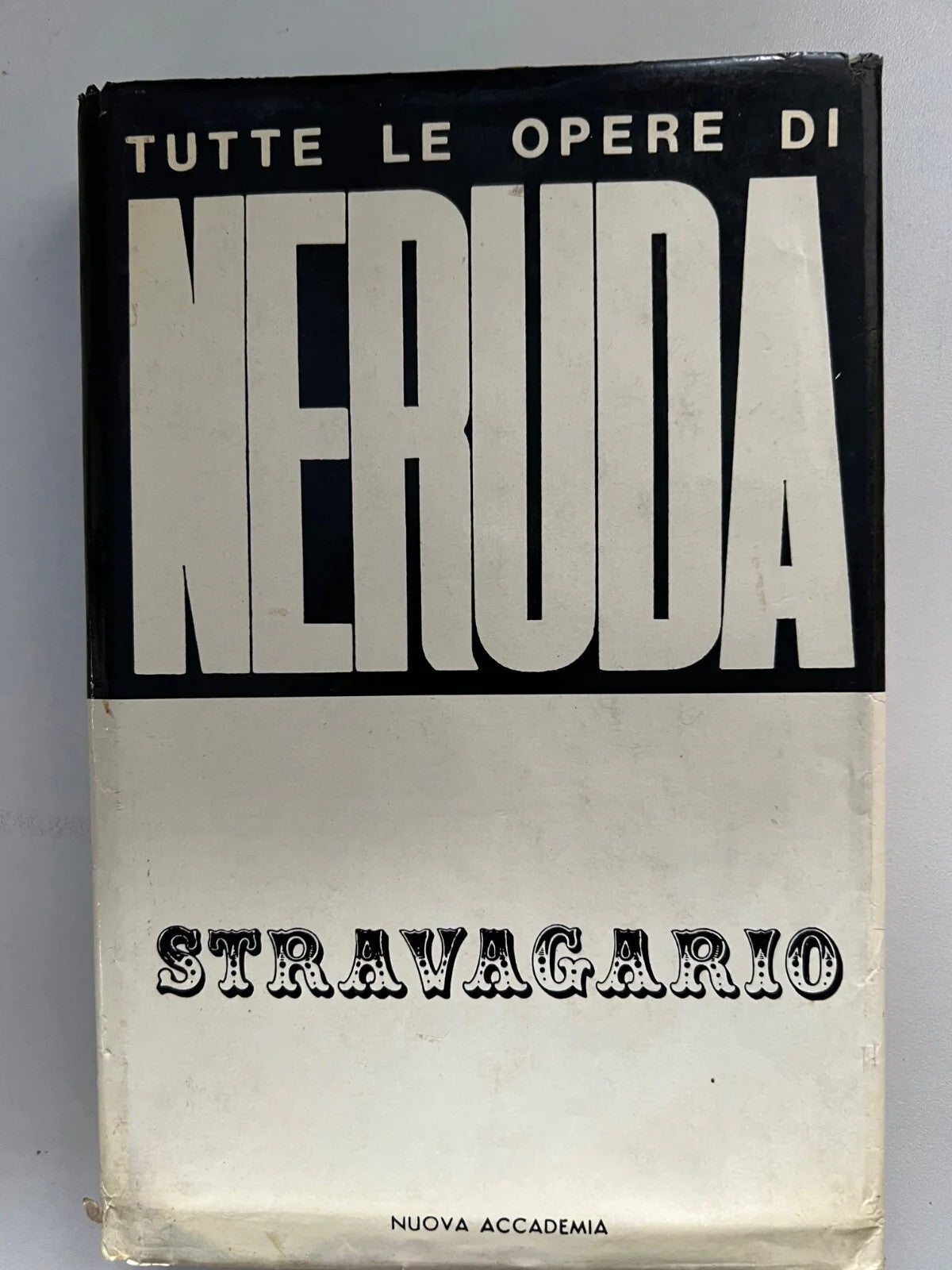 PABLO NERUDA TUTTE LE OPERE STRAVAGARIO EDITORE NUOVA ACCADEMIA 1963