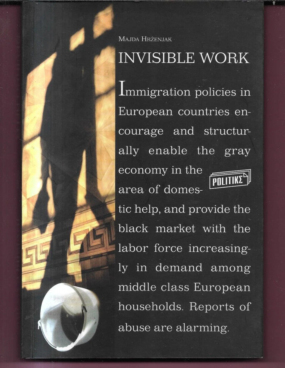 MAJDA HREZENJAK INVISIBLE WORK . IMMIGRATON POLICIES IN EUROPEAN COUNTRIES