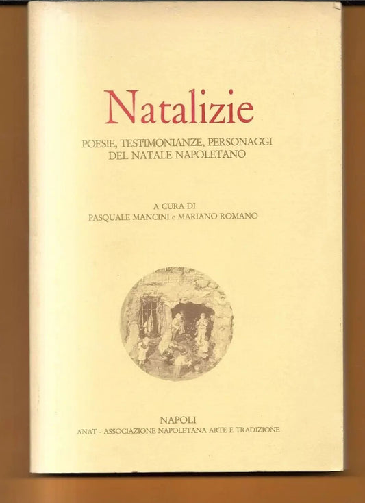 NATALIZIE POESIE, TESTIMONIANZE, PERSONAGGI DEL NATALE NAPOLETANO ANAT 1990