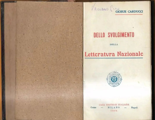 GIOSUE' CARDUCCI DELLO SVOLGIMENTO DELLA LETTERATURA NAZIONALE 1909 PRIMA EDIZIO