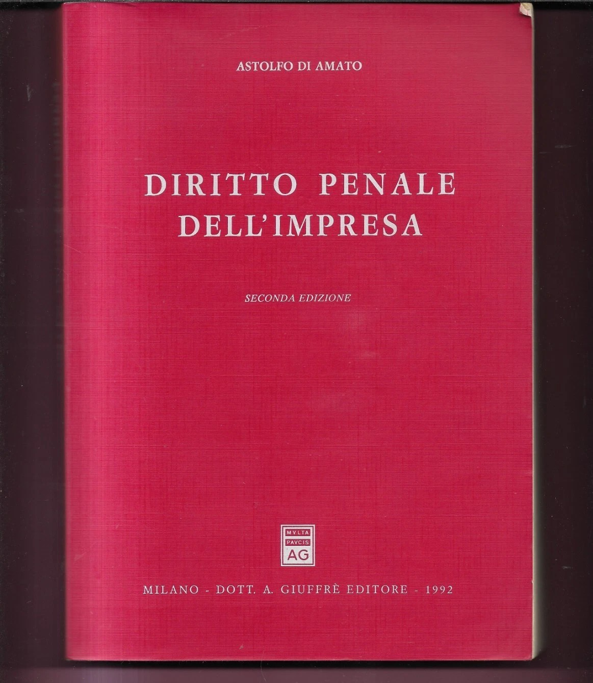 DIRITTO PENALE DELL'IMPRESA ASTOLFO DI AMATO 1992 GIUFFRE' EDITORE