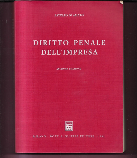 DIRITTO PENALE DELL'IMPRESA ASTOLFO DI AMATO 1992 GIUFFRE' EDITORE