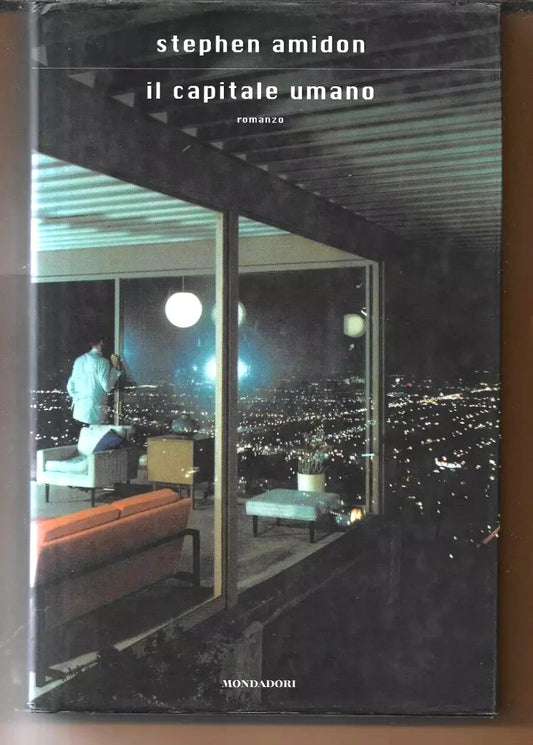 Il capitale umano, Stephen Amidon, Mondadori 2005 PRIMA EDIZIONE