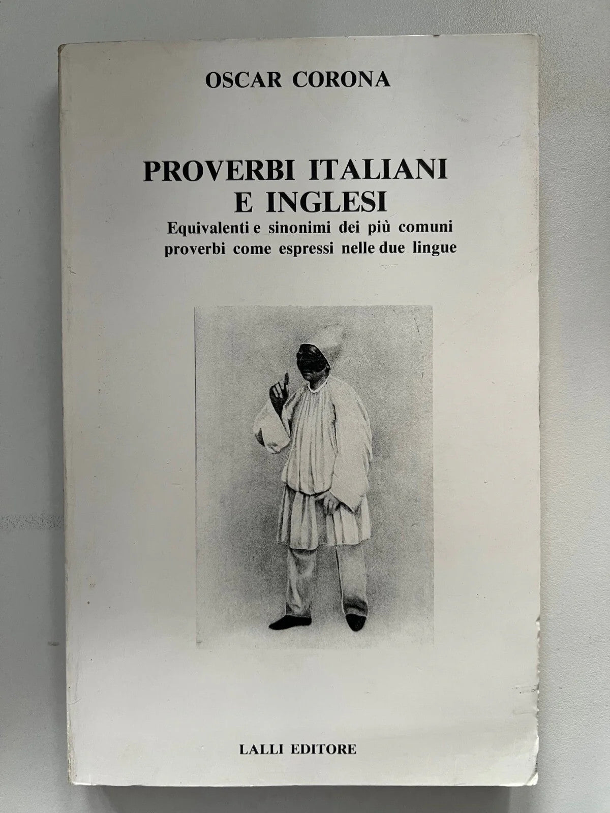 OSCAR CORONA PROVERBI ITALIANI E INGLESI EDITORE LALLI 1985 ITALIAN ENGLISH