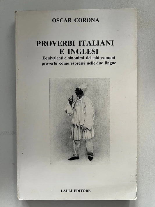OSCAR CORONA PROVERBI ITALIANI E INGLESI EDITORE LALLI 1985 ITALIAN ENGLISH