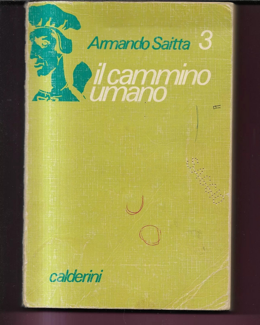 ARMANDO SAITTA IL CAMMINO UMANO VOL. 3 CALDERINI EDITORE 1986