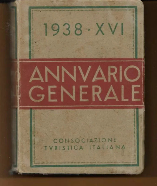 1938 ANNUARIO GENERALE CONSOCIAZIONE TURISTICA ITALIANA
