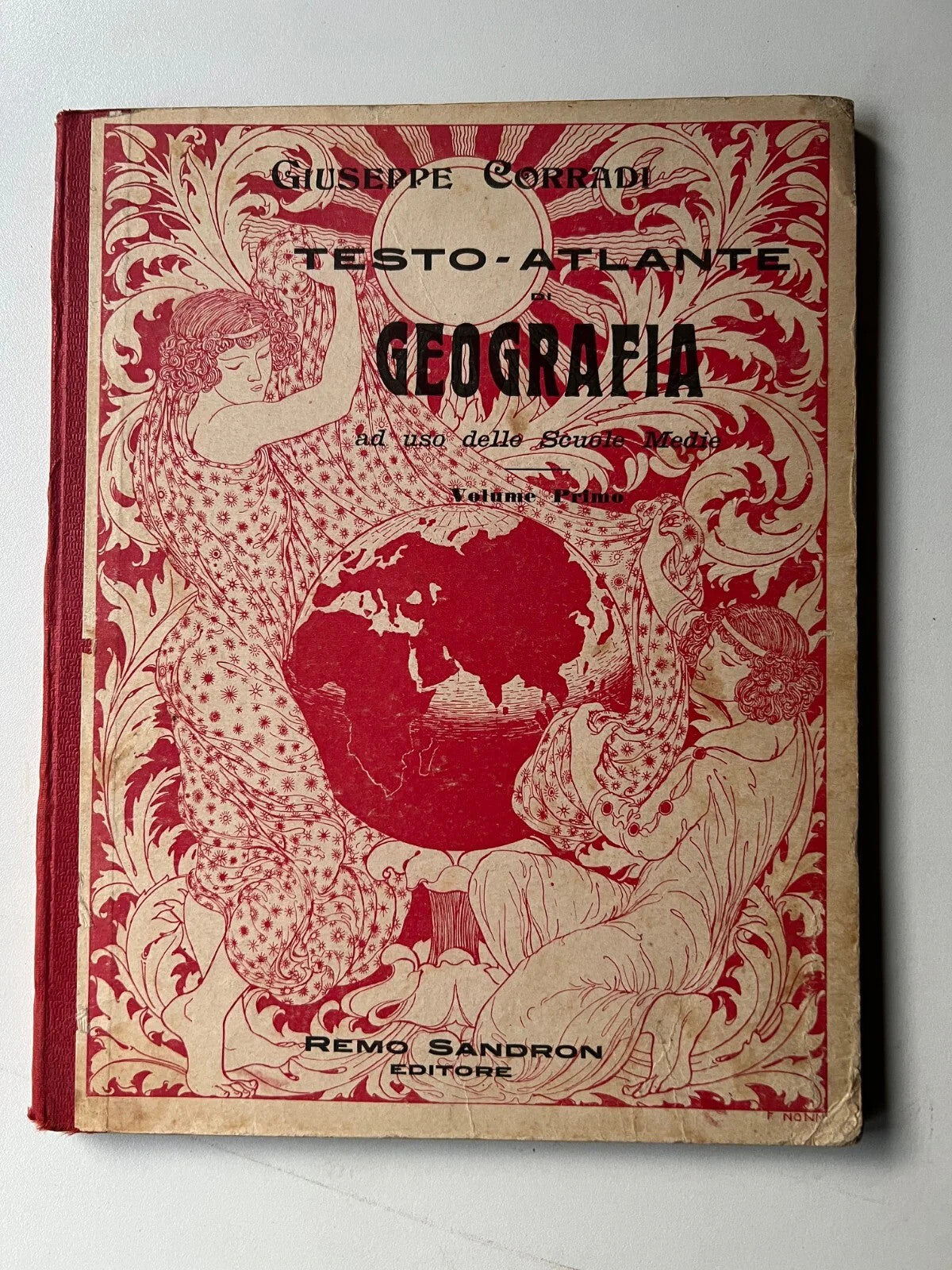 G. CORRADI TESTO ATLANTE DI GEOGRAFIA VOLUME PRIMO REMO SANDRON 1911 F. NONNI