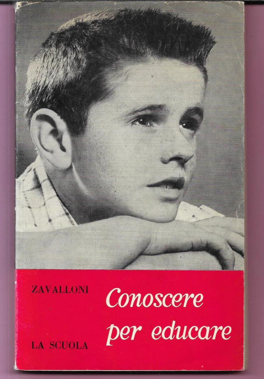 ZAVALLONI CONOSCERE PER EDUCARE 1966 LA SCUOLA EDITRICE