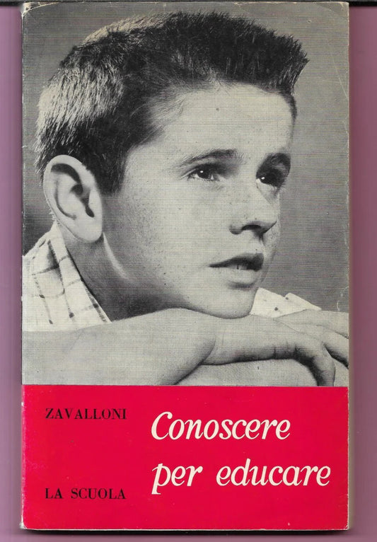 ZAVALLONI CONOSCERE PER EDUCARE 1966 LA SCUOLA EDITRICE