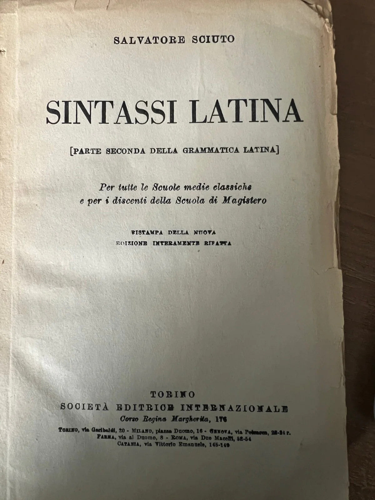 SINTASSI LATINA PARTE SECONDA DELLA GRAMMATICA LATINA S. SCIUTO 1946 S.E.I.