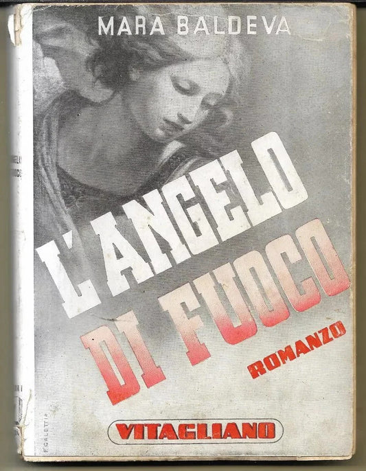 L’ANGELO DI FUOCO Maria Baldeva, 1944, Casa Editrice Gloriosa - Vitagliano