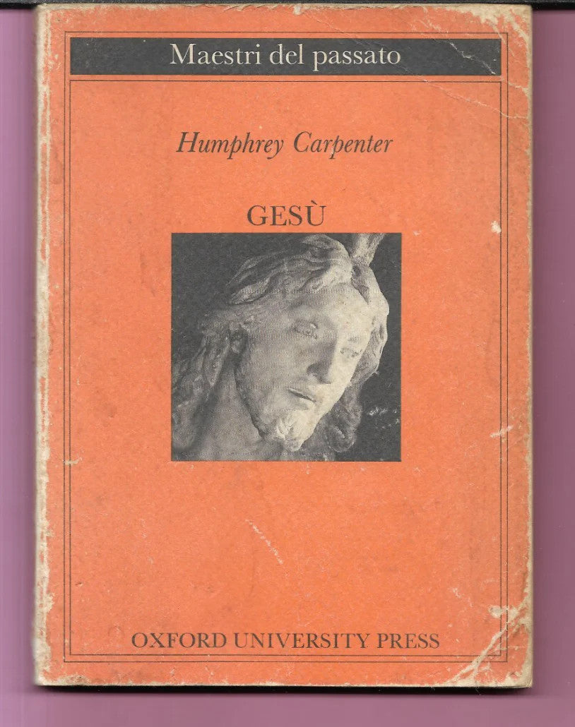 HAMPHREY CARPENTER GESU' 1982 OXFORD UNIVERSITY PRESS