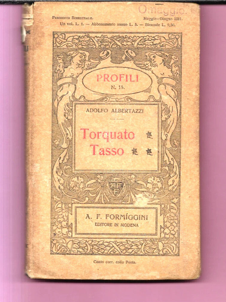 TORQUATO TASSO DI ADOLFO ALBERTAZZI 1911 FORMIGGINI EDITORE PROFILI 15 INTONSO