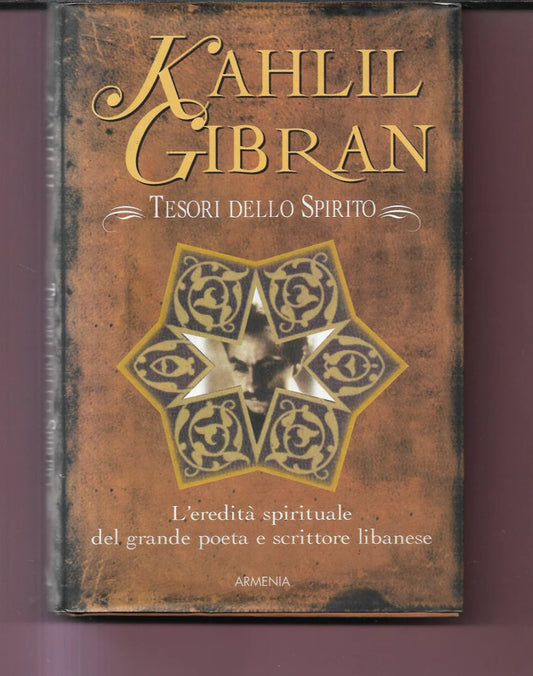 TESORI DELLO SPIRITO KAHLIL GIBRAN 2002 ARMENIA EDITRICE