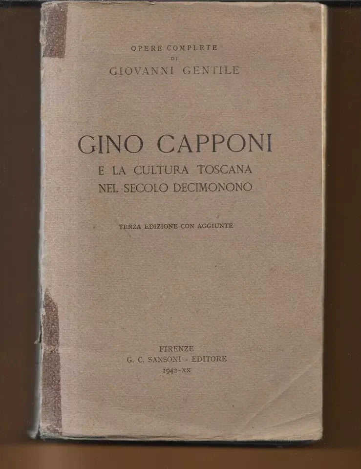 G. GENTILE GINO CAPPONI E LA CULTURA TOSCANA NEL SECOLO DECIMONONO SANSONI 1942
