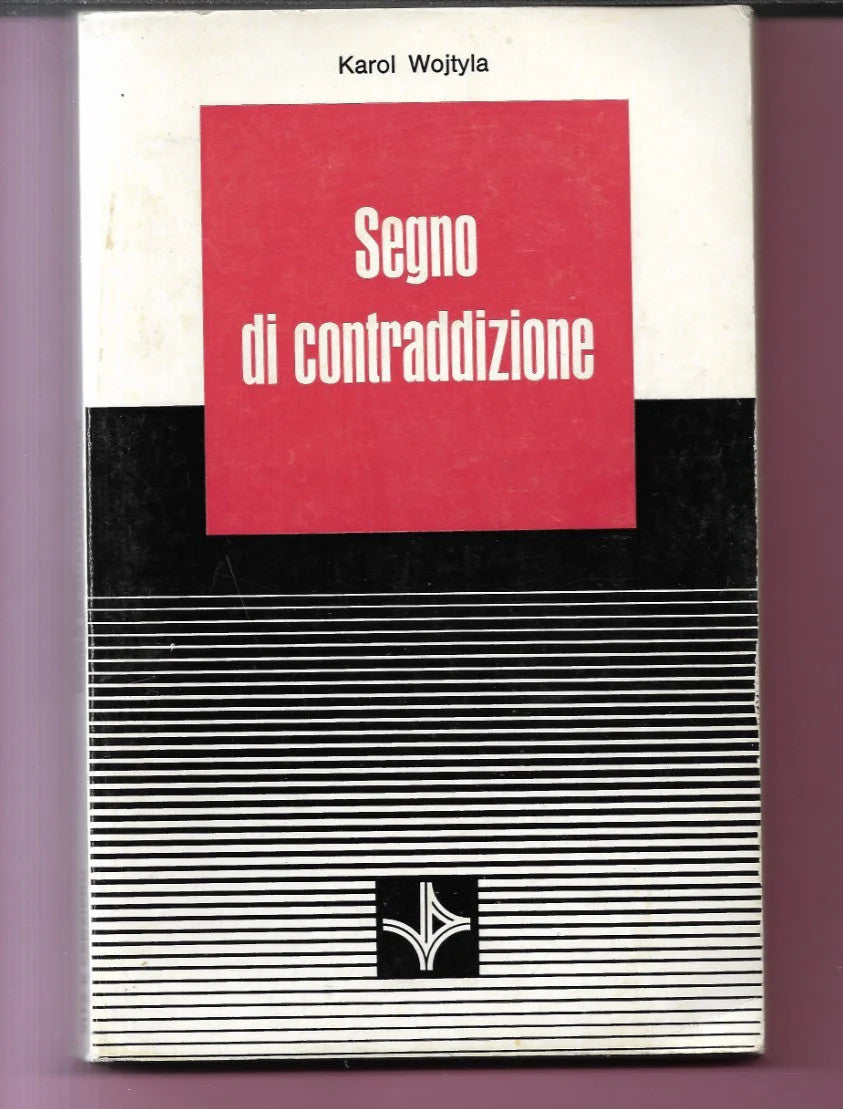 KAROL WOJTYLA SEGNO DI CONTRADDIZIONE MEDITAZIONI 1977 VITA E PENSIERO