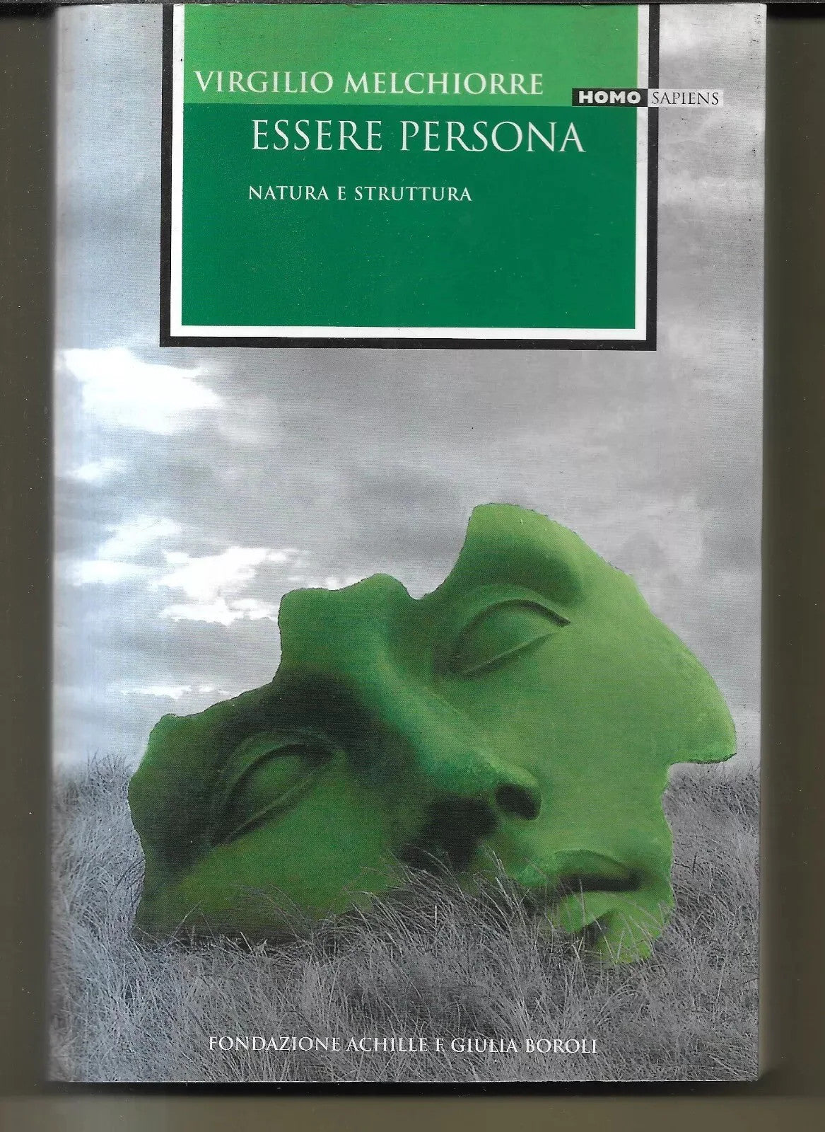 VIRGILIO MELCHIORRE ESSERE PERSONA NATURA E STRUTTURA FONDAZIONE BOROLI 2007
