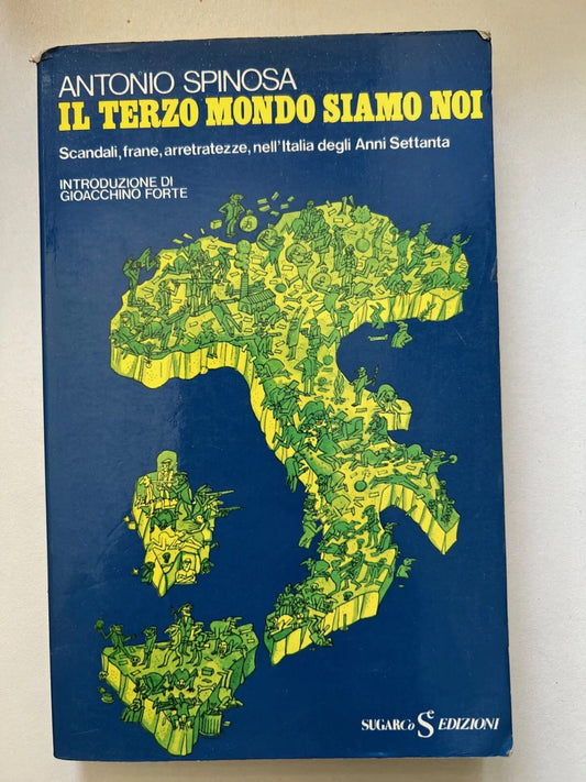 ANTONIO SPINOSA IL TERZO MONDO SIAMO NOI, ITALIA SUGAR EDIZIONI 1974