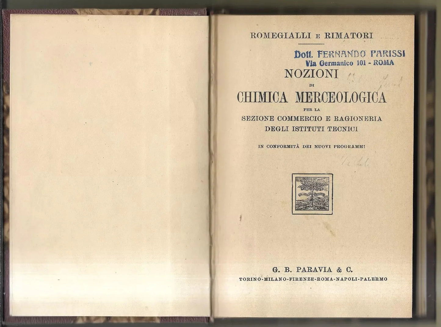 NOZIONI DI CHIMICA MERCEOLOGICA ROMEGIALLI - RIMATORI PARAVIA 1925 COP. RIGIDA