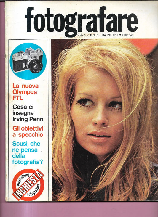 RIVISTA FOTOGRAFARE ANNO V N 3 MARZO 1971 IRVING PENN - OLIMPUS FTL