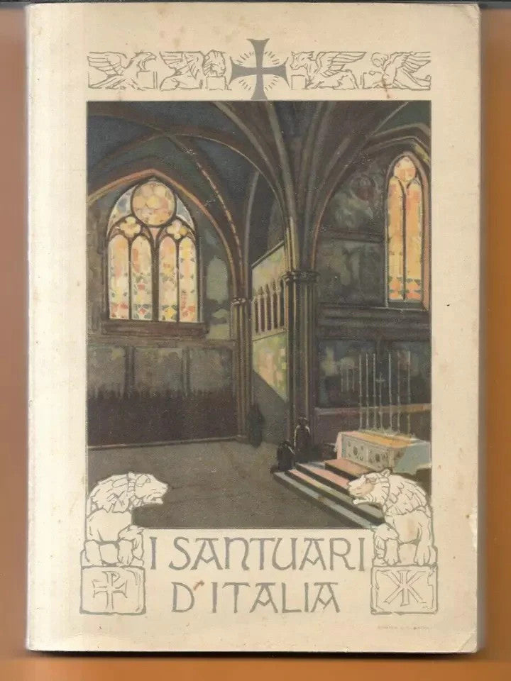 I SANTUARI D'ITALIA ENTE NAZIONALE INDUSTRIE TURISTICHE 1927 ENIT PREF. BANDINI
