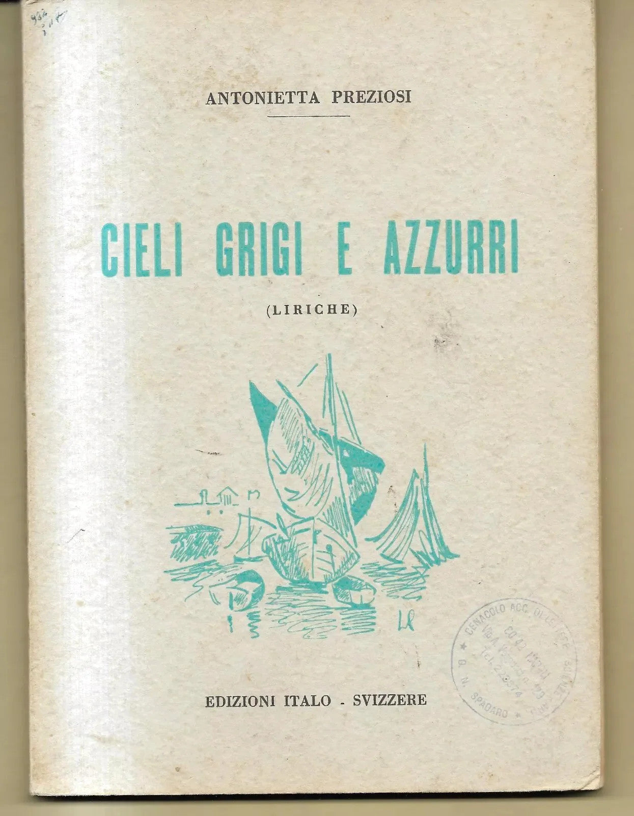 ANTONIETTA PREZIOSI CIELI GRIGI E AZZURRI LIRICHE AUTOGRAFATO 1959
