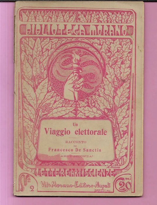 UN VIAGGIO ELETTORALE DI FRANCESCO DE SANCTIS VOL. 2, 1876 MORANO PRIMA EDIZIONE